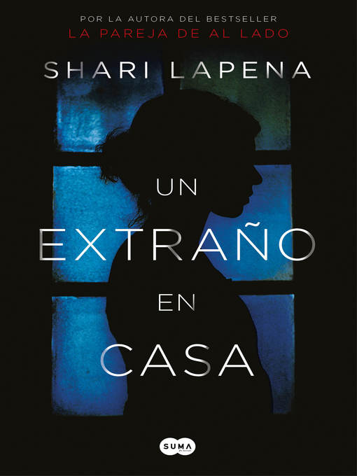 Title details for Un extraño en casa by Shari Lapena - Available